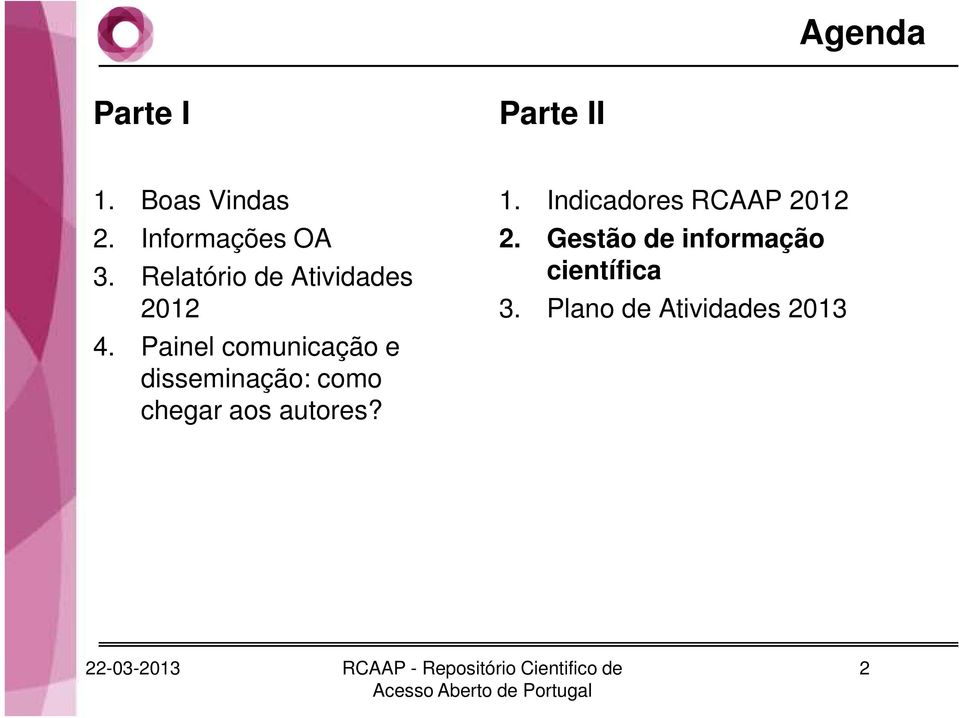 Painel comunicação e disseminação: como chegar aos autores? 1.