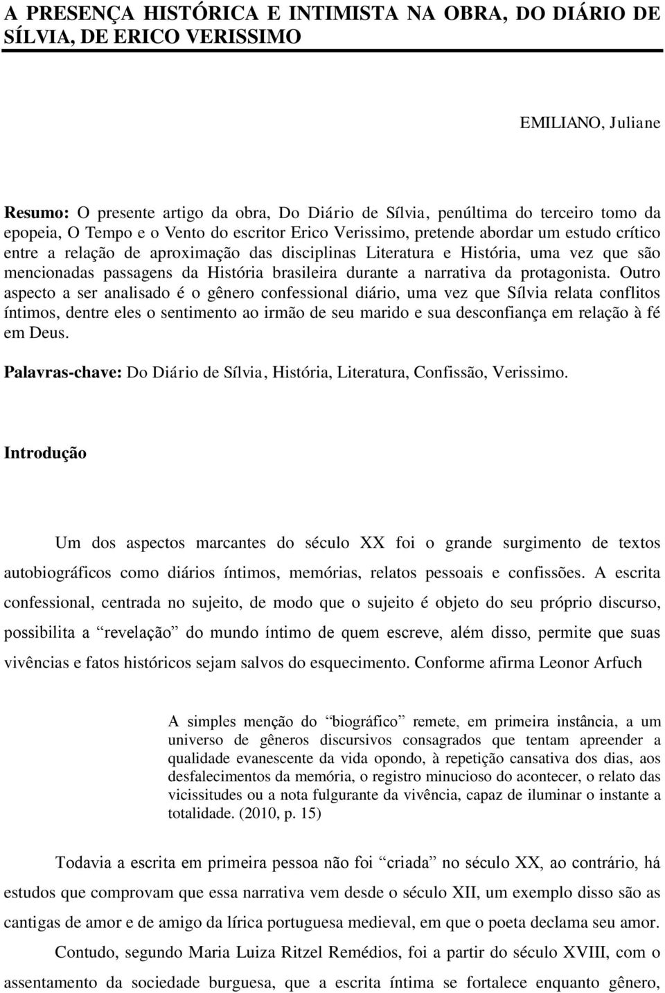 brasileira durante a narrativa da protagonista.