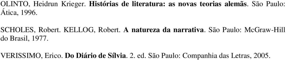 São Paulo: Ática, 1996. SCHOLES, Robert. KELLOG, Robert.