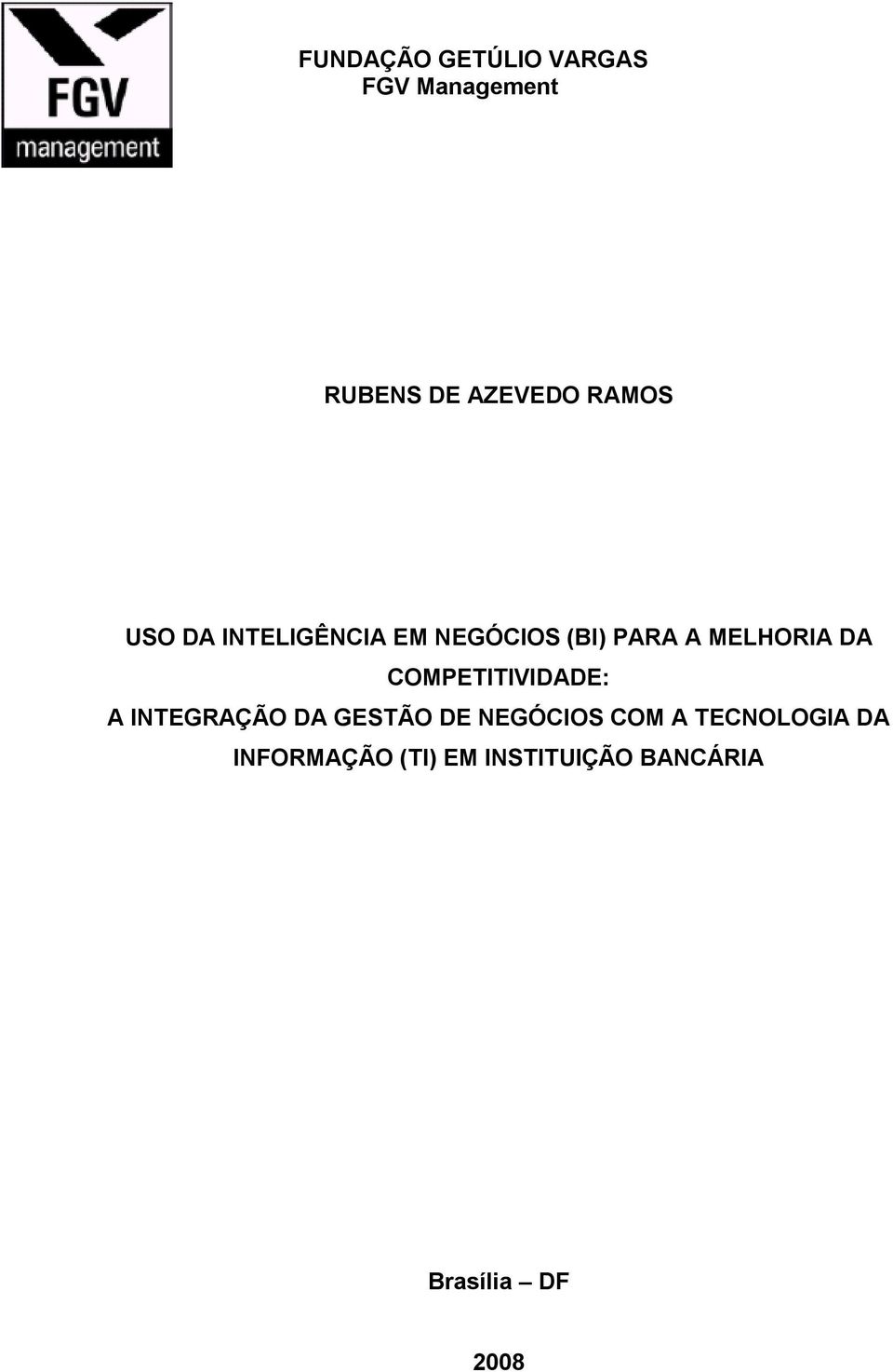 COMPETITIVIDADE: A INTEGRAÇÃO DA GESTÃO DE NEGÓCIOS COM A