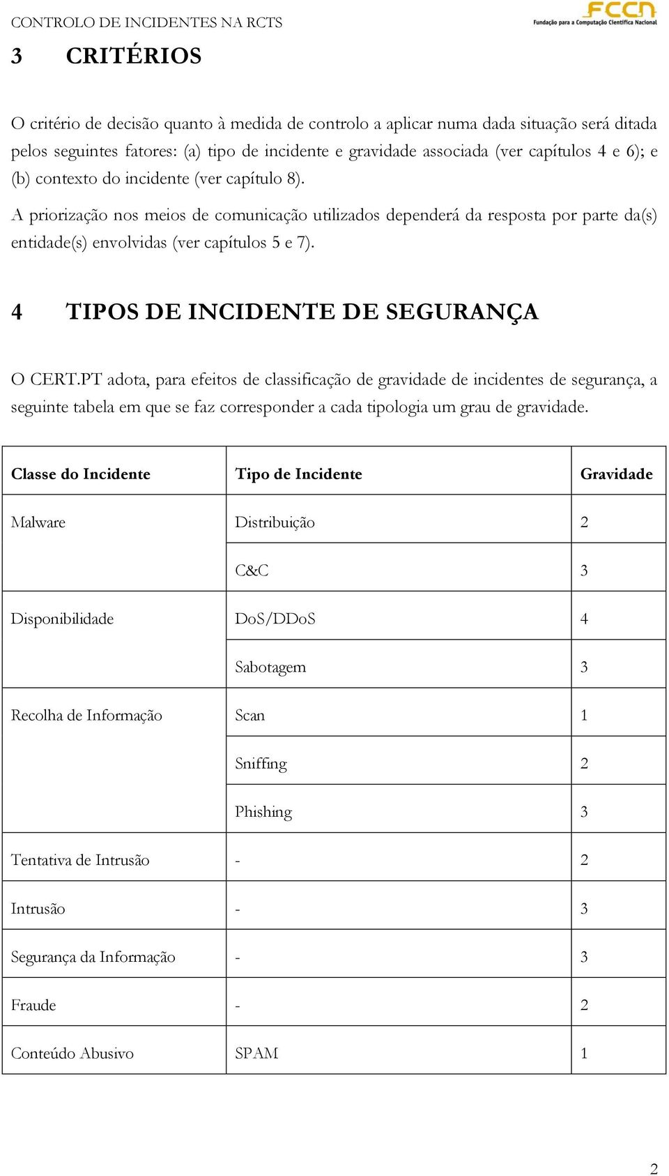 4 TIPOS DE INCIDENTE DE SEGURANÇA O CERT.