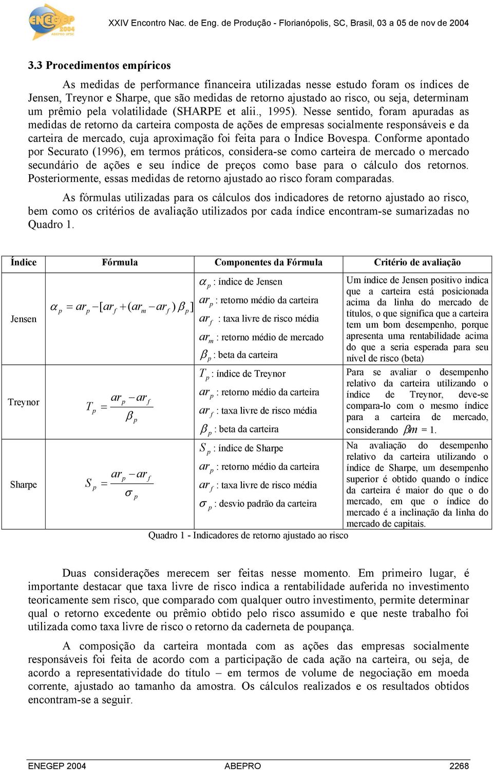 rêmio ela volatilidade (SHARPE et alii., 1995).