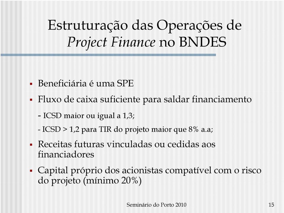 projeto maior que 8% a.