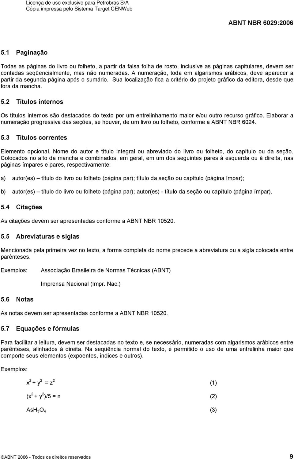 2 Títulos internos Os títulos internos são destacados do texto por um entrelinhamento maior e/ou outro recurso gráfico.