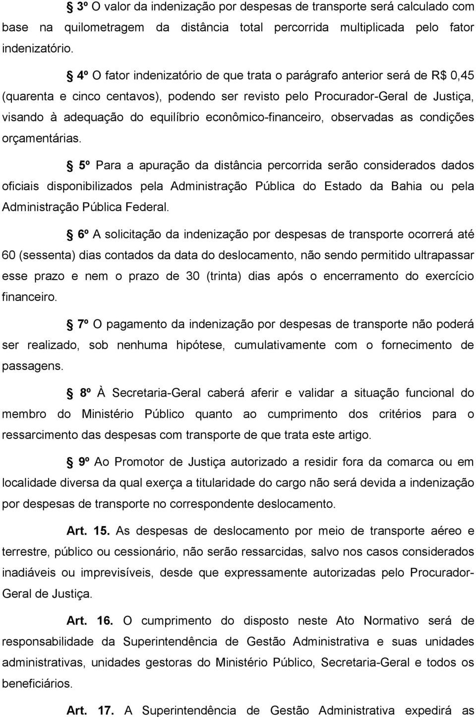 econômico-financeiro, observadas as condições orçamentárias.