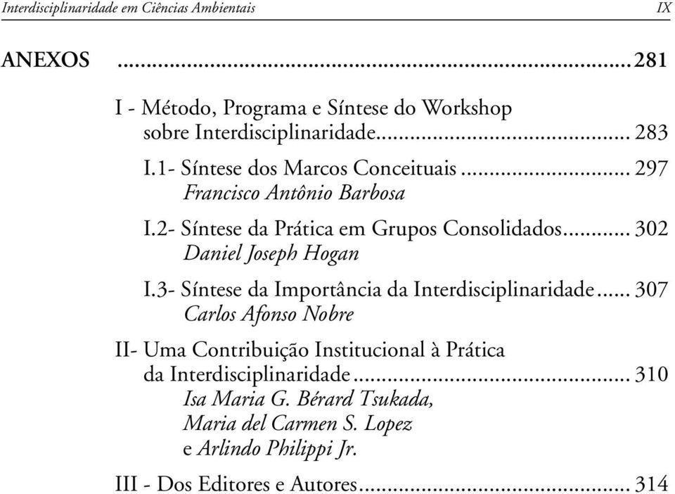 .. 302 Daniel Joseph Hogan I.3- Síntese da Importância da Interdisciplinaridade.