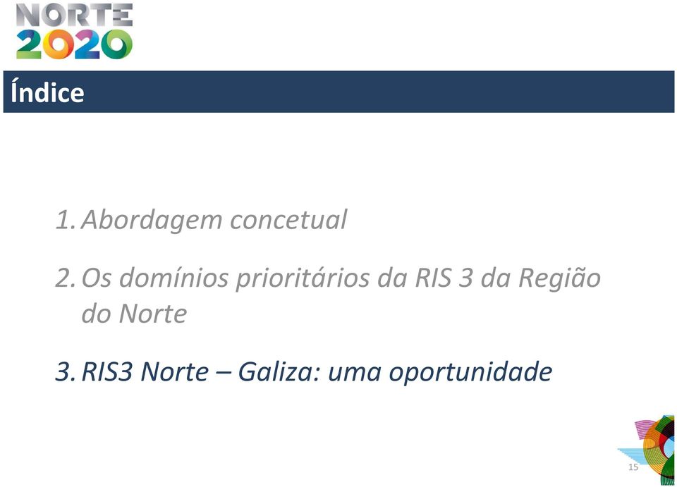 3 da Região do Norte 3.