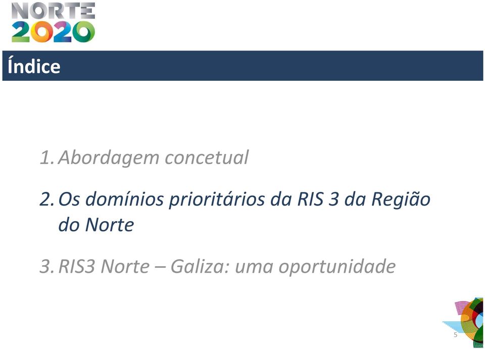 3 da Região do Norte 3.