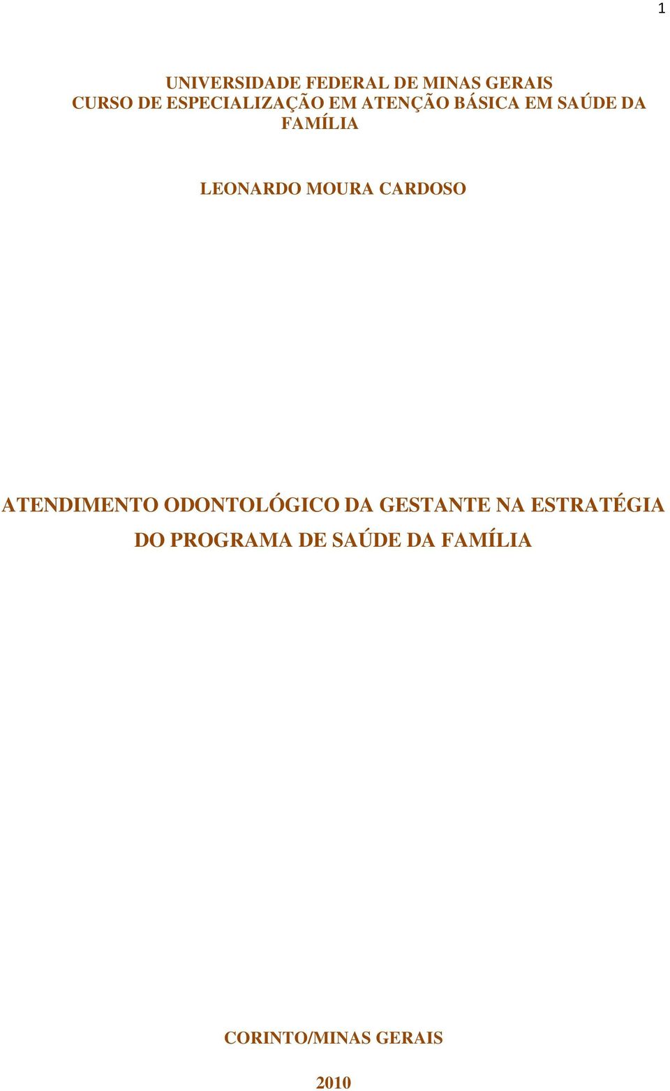 LEONARDO MOURA CARDOSO ATENDIMENTO ODONTOLÓGICO DA