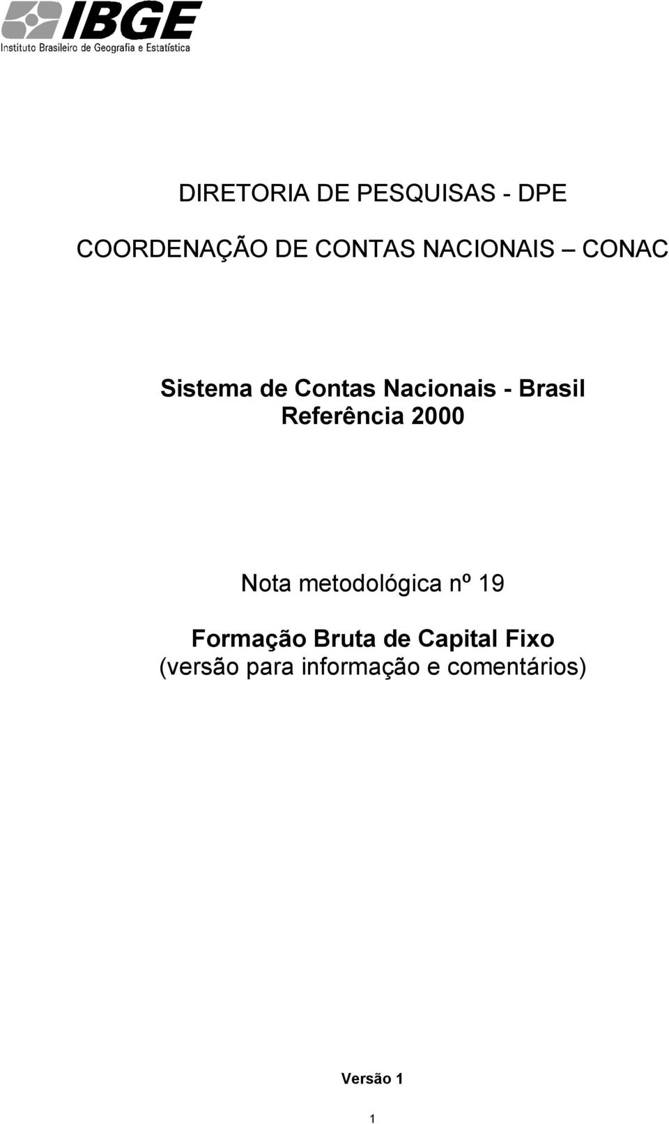 Referência 2000 Nota metodológica nº 19 Formação Bruta