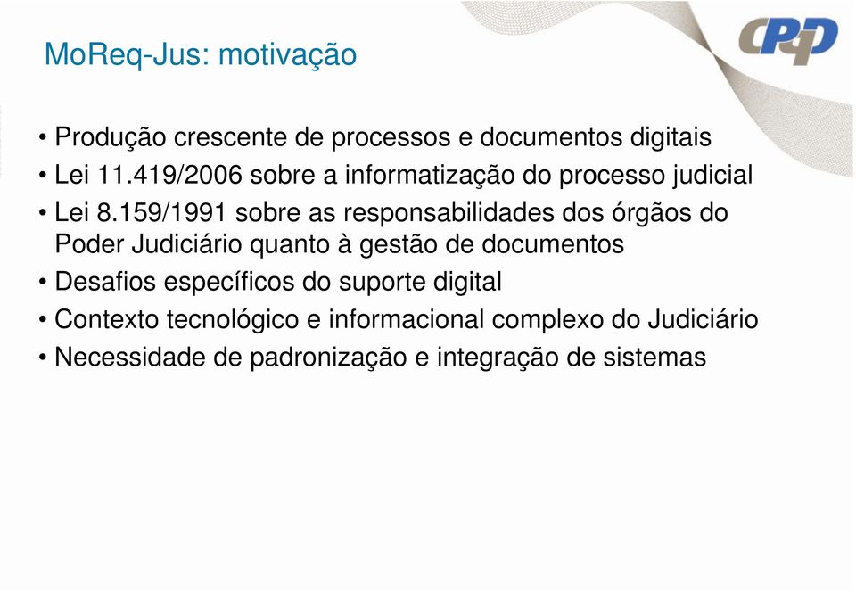 159/1991 sobre as responsabilidades dos órgãos do Poder Judiciário quanto à gestão de documentos