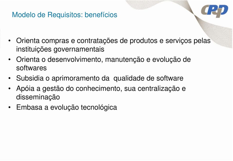 e evolução de softwares Subsidia o aprimoramento da qualidade de software Apóia a