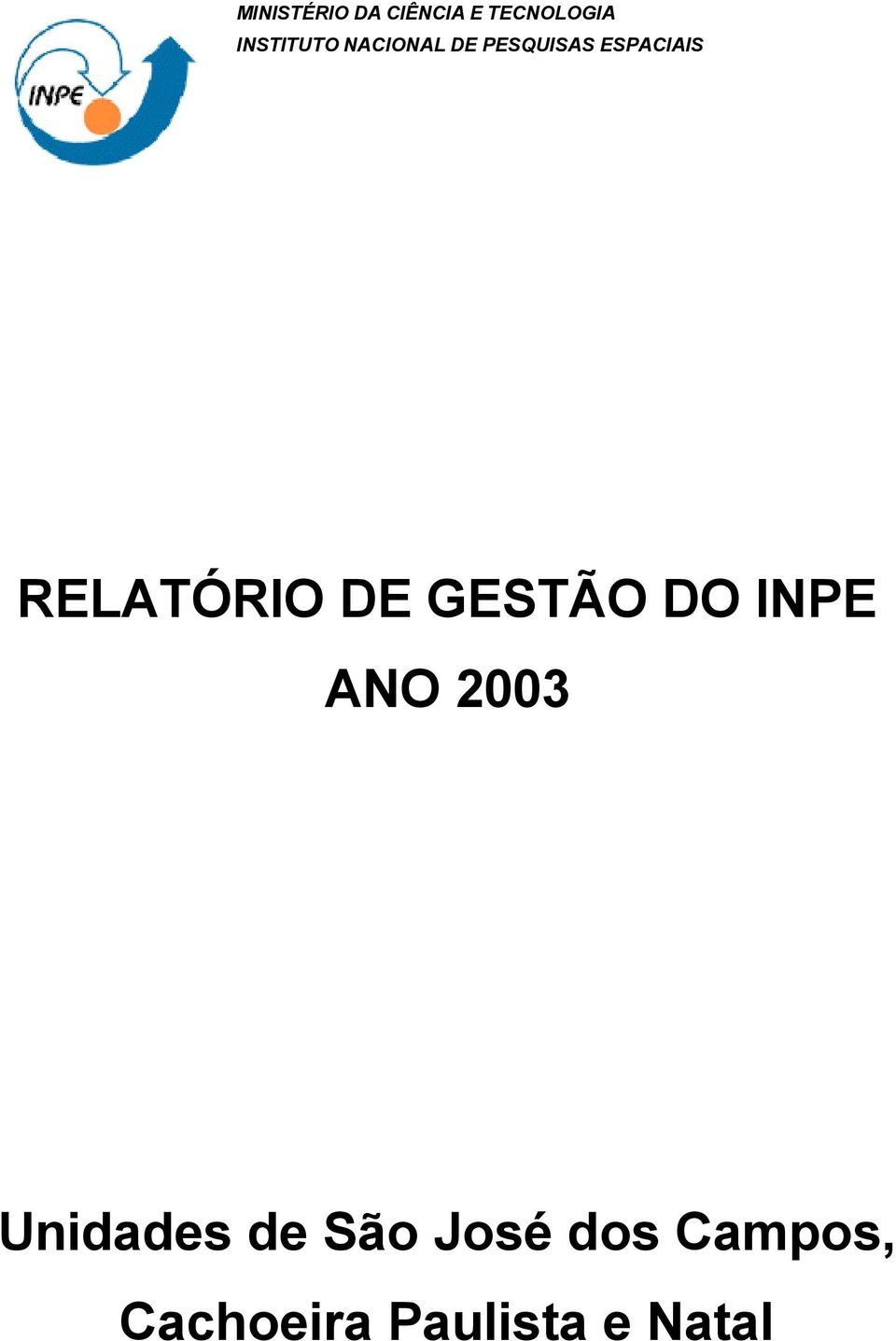 RELATÓRIO DE GESTÃO DO INPE ANO 2003