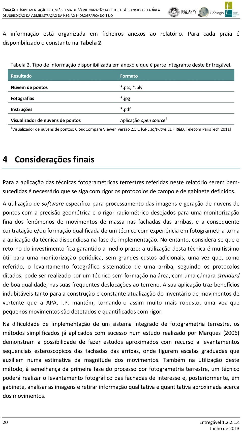 pdf Visualizador de nuvens de pontos Aplicação open source 1 1 Visualizador de nuvens de pontos: CloudCompare Viewer versão 2.5.1 [GPL software.