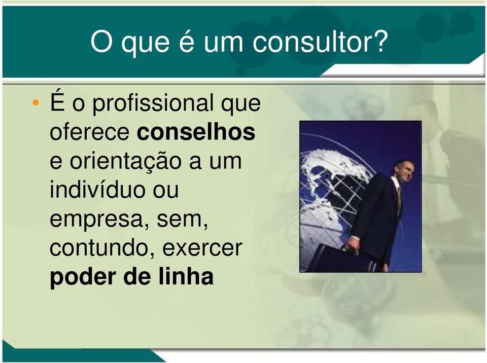 conselhos e orientação a um