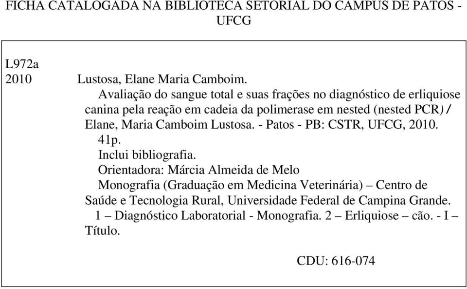Maria Camboim Lustosa. - Patos - PB: CSTR, UFCG, 2010. 41p. Inclui bibliografia.