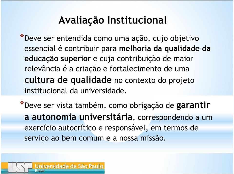 qualidade no contexto do projeto institucional da universidade.