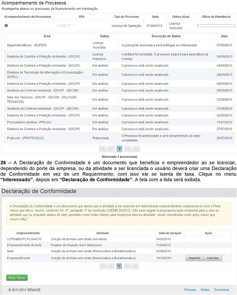 Declaração de Conformidade em vez de um Requerimento, com isso ele se isenta de taxa.