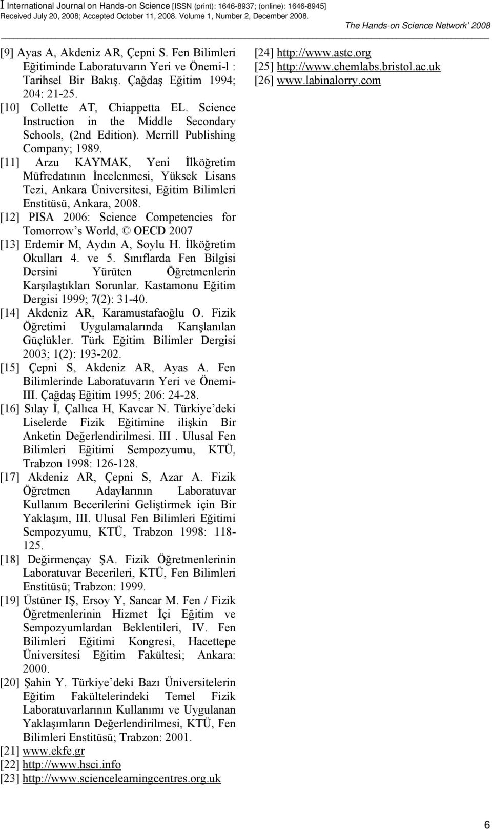 Science Instruction in the Middle Secondary Schools, (2nd Edition). Merrill Publishing Company; 1989.