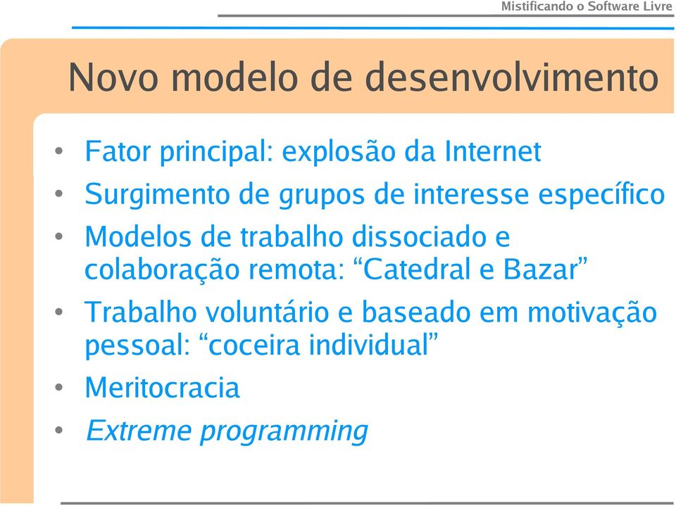 dissociado e colaboração remota: Catedral e Bazar Trabalho voluntário e