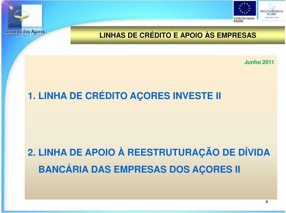 LINHA DE CRÉDITO AÇORES INVESTE II 2.
