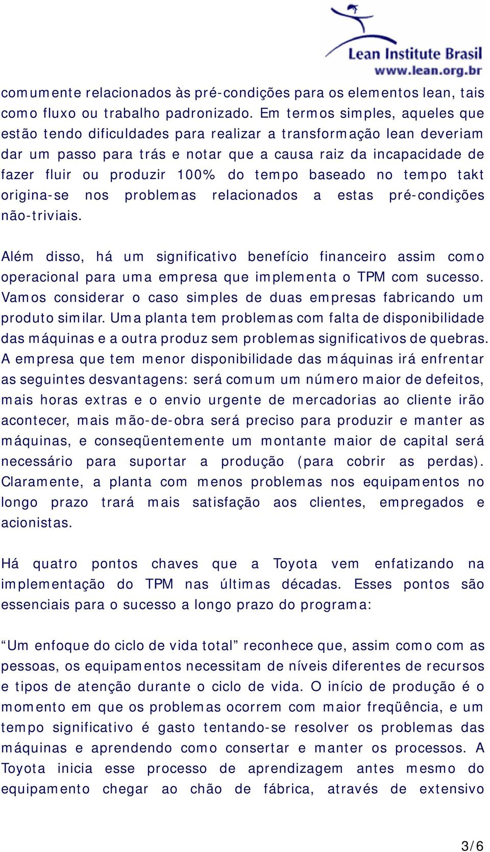 tempo baseado no tempo takt origina-se nos problemas relacionados a estas pré-condições não-triviais.