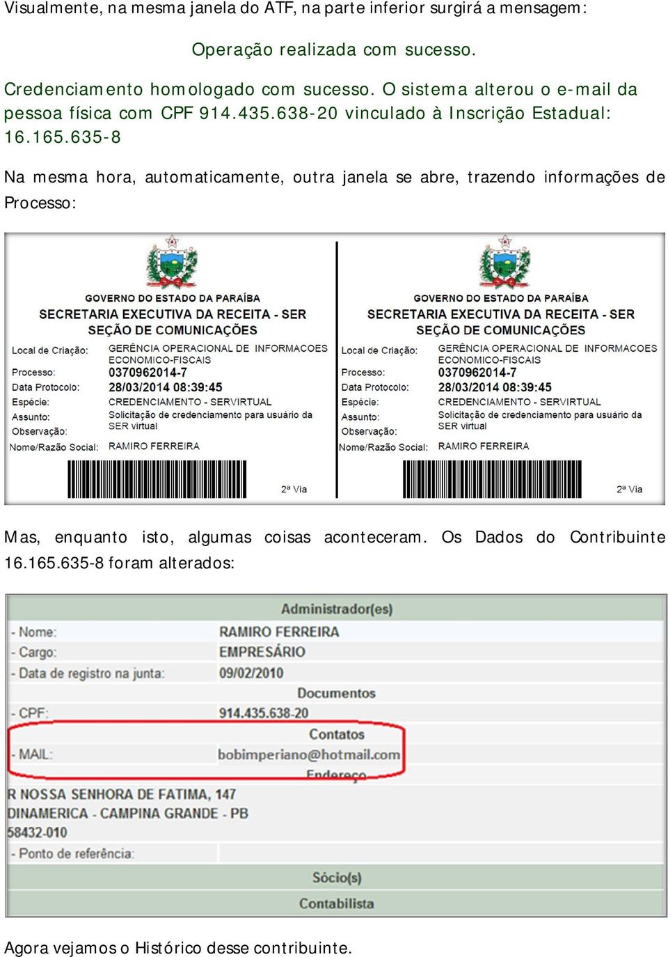 638-20 vinculado à Inscrição Estadual: 16.165.