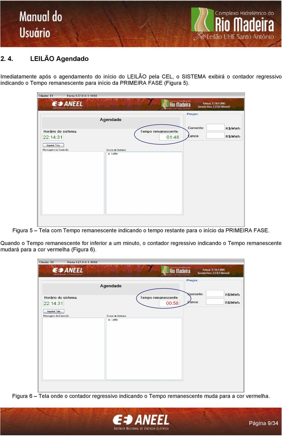 Figura 5 Tela com Tempo remanescente indicando o tempo restante para o início da PRIMEIRA FASE.