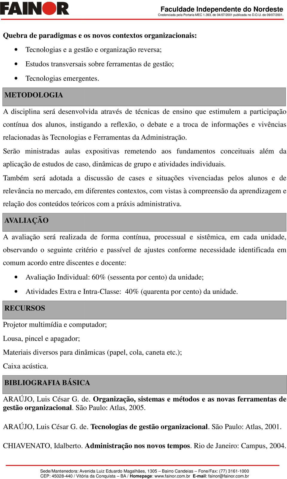 relacionadas às Tecnologias e Ferramentas da Administração.