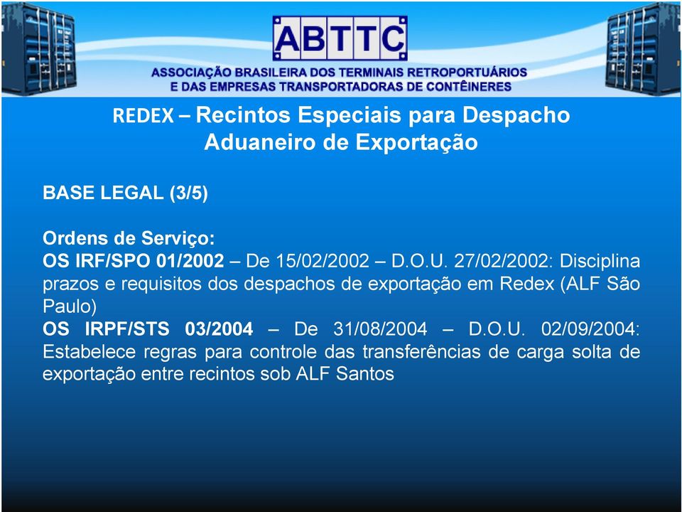 27/02/2002: Disciplina prazos e requisitos dos despachos de exportação em Redex (ALF São Paulo) OS