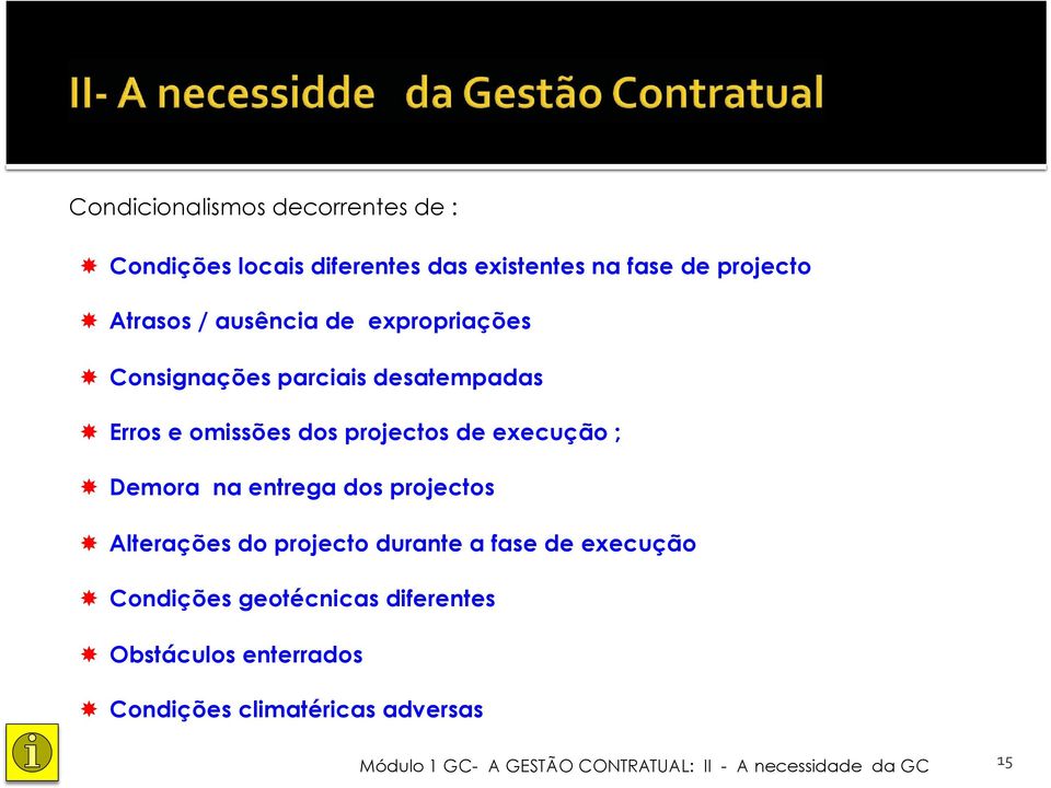 Erros e omissões dos projectos de execução ; "! Demora na entrega dos projectos "!