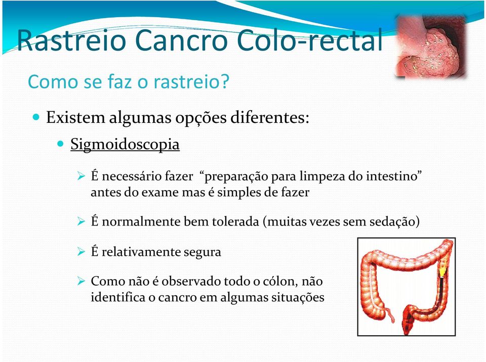 para limpeza do intestino antes do exame mas é simples de fazer É normalmente