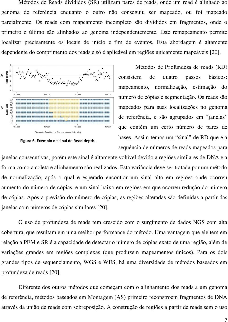 Este remapeamento permite localizar precisamente os locais de início e fim de eventos.