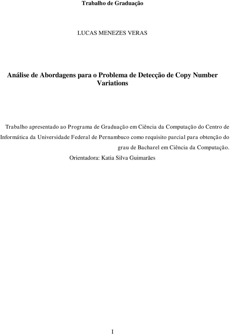 Computação do Centro de Informática da Universidade Federal de Pernambuco como requisito