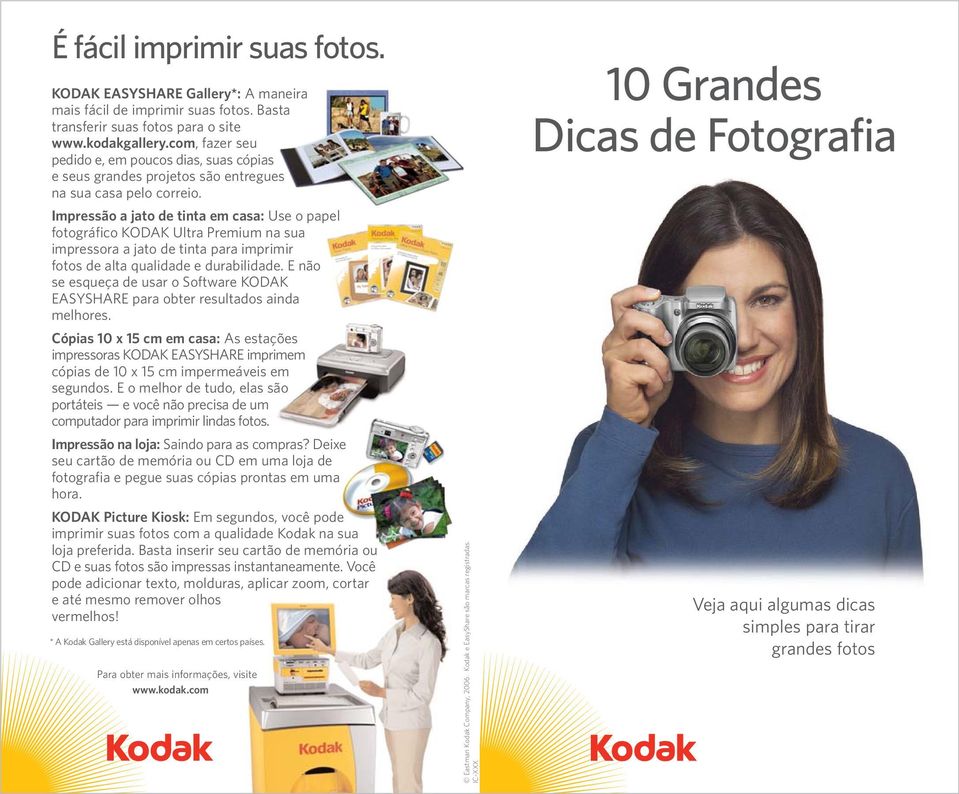 Impressão a jato de tinta em casa: Use o papel fotográfico KODAK Ultra Premium na sua impressora a jato de tinta para imprimir fotos de alta qualidade e durabilidade.