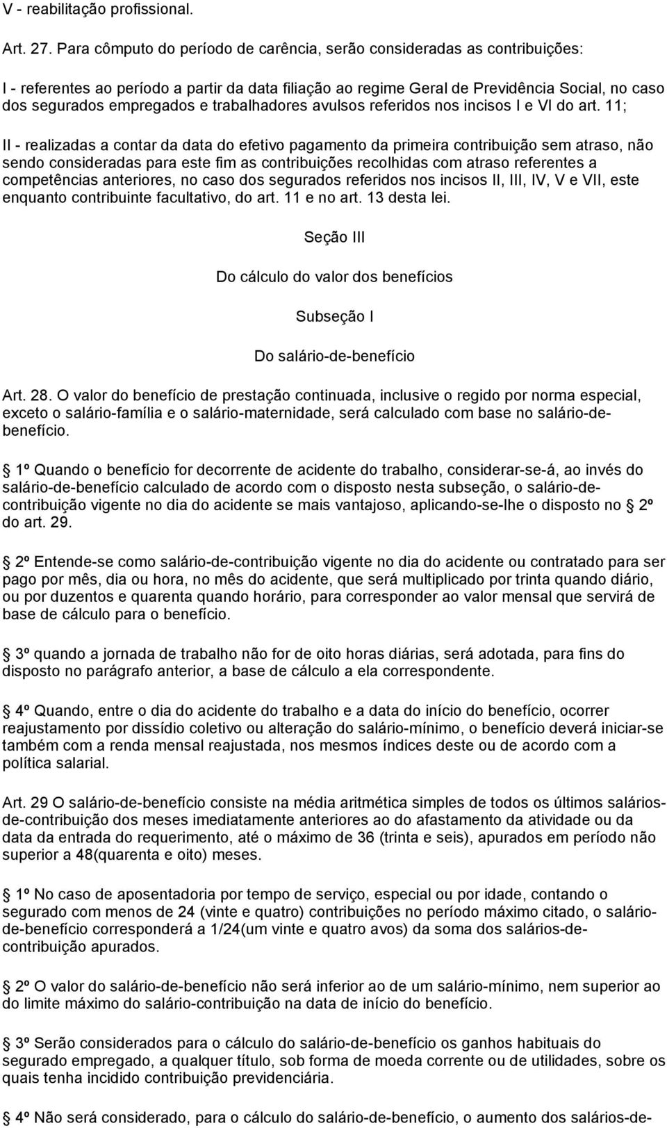 trabalhadores avulsos referidos nos incisos I e VI do art.