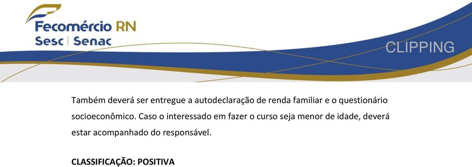 Caso o interessado em fazer o curso seja menor de