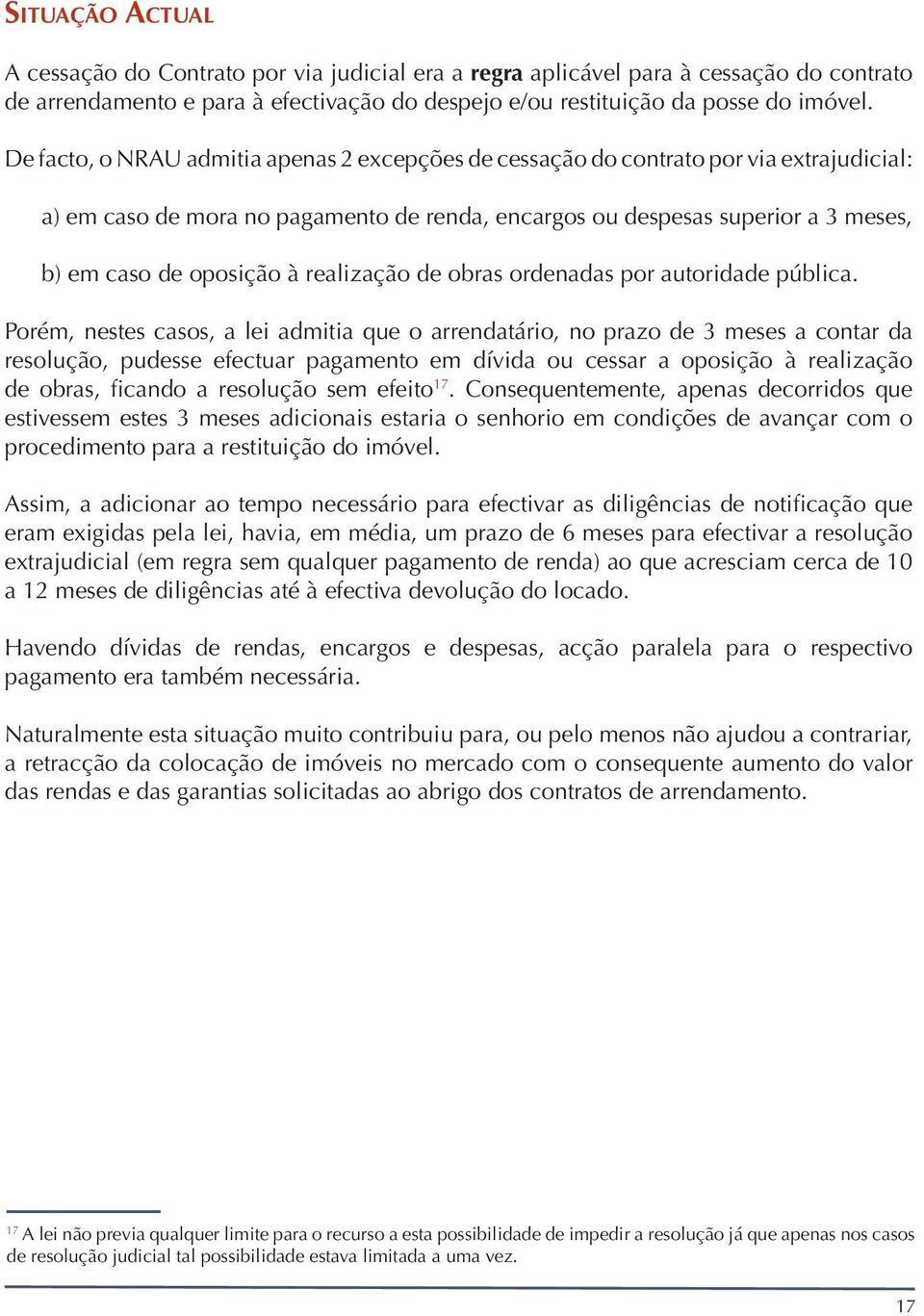 realização de obras ordenadas por autoridade pública.