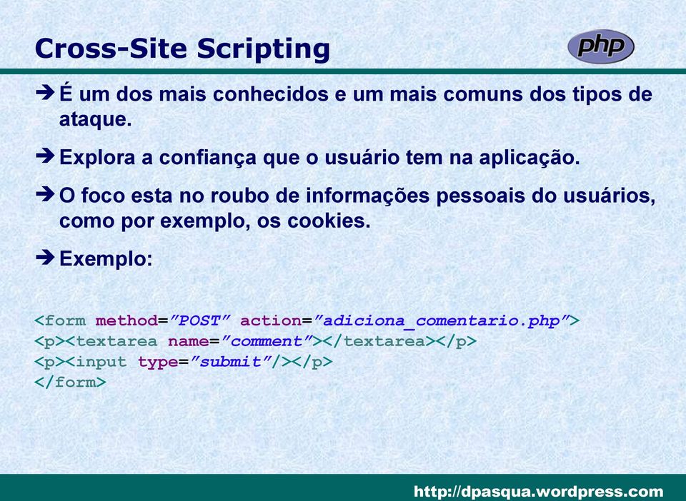 O foco esta no roubo de informações pessoais do usuários, como por exemplo, os cookies.