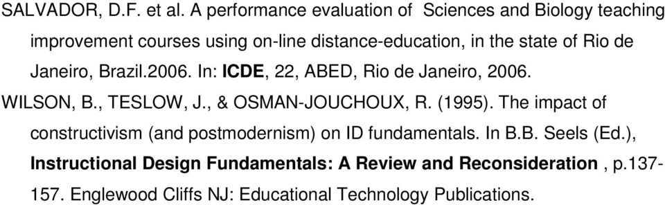 of Rio de Janeiro, Brazil.2006. In: ICDE, 22, ABED, Rio de Janeiro, 2006. WILSON, B., TESLOW, J., & OSMAN-JOUCHOUX, R.