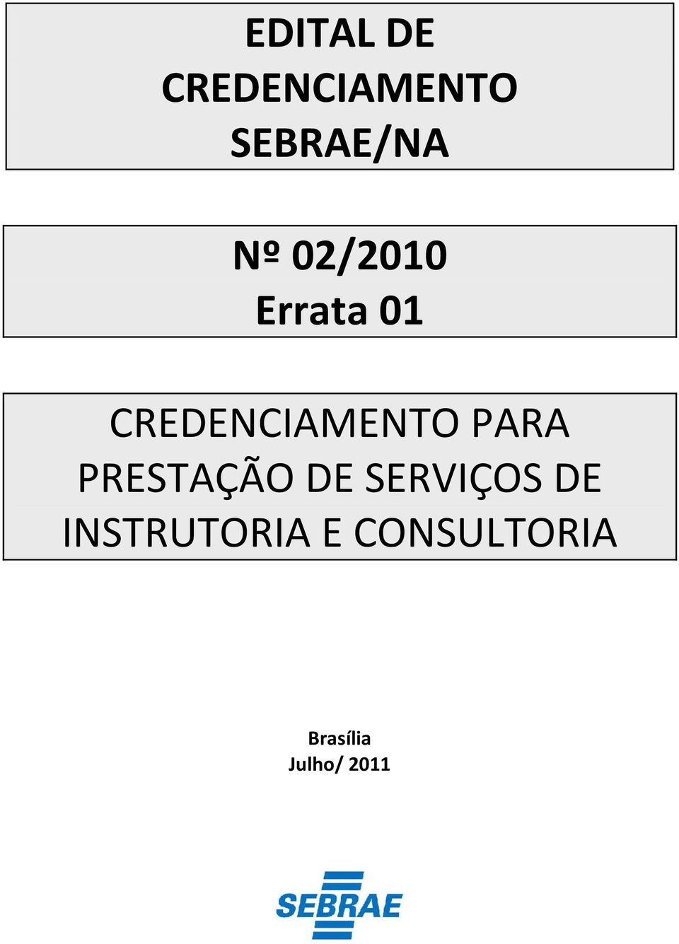 PARA PRESTAÇÃO DE SERVIÇOS DE