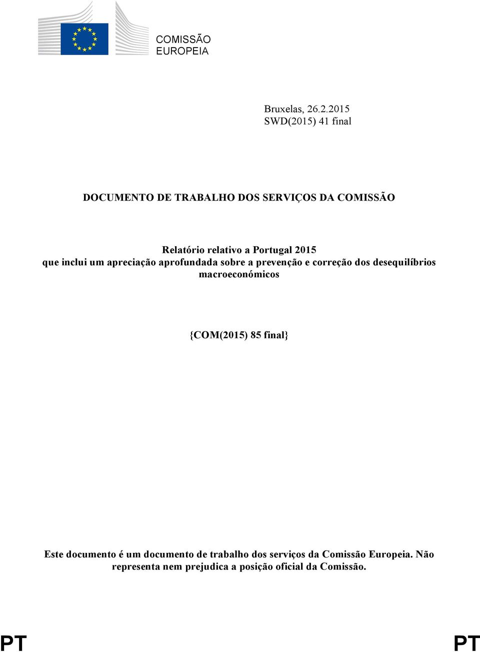 Portugal 2015 que inclui um apreciação aprofundada sobre a prevenção e correção dos desequilíbrios