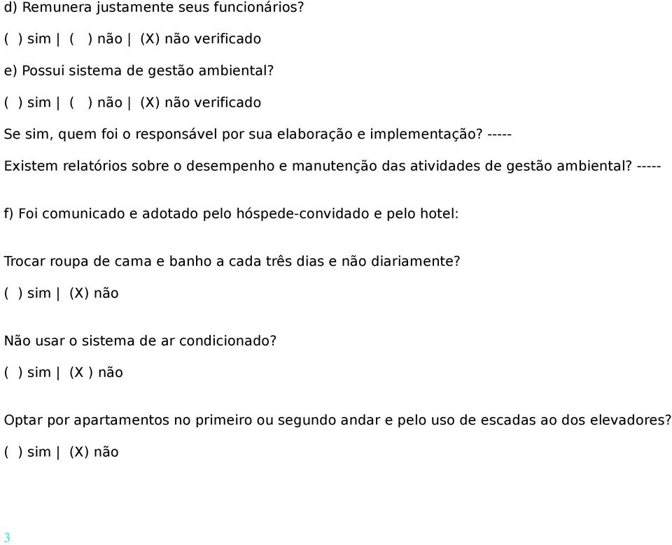 ----- Existem relatórios sobre o desempenho e manutenção das atividades de gestão ambiental?