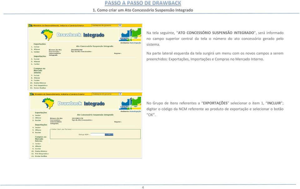 Na parte lateral esquerda da tela surgirá um menu com os novos campos a serem preenchidos: Exportações, Importações e Compras