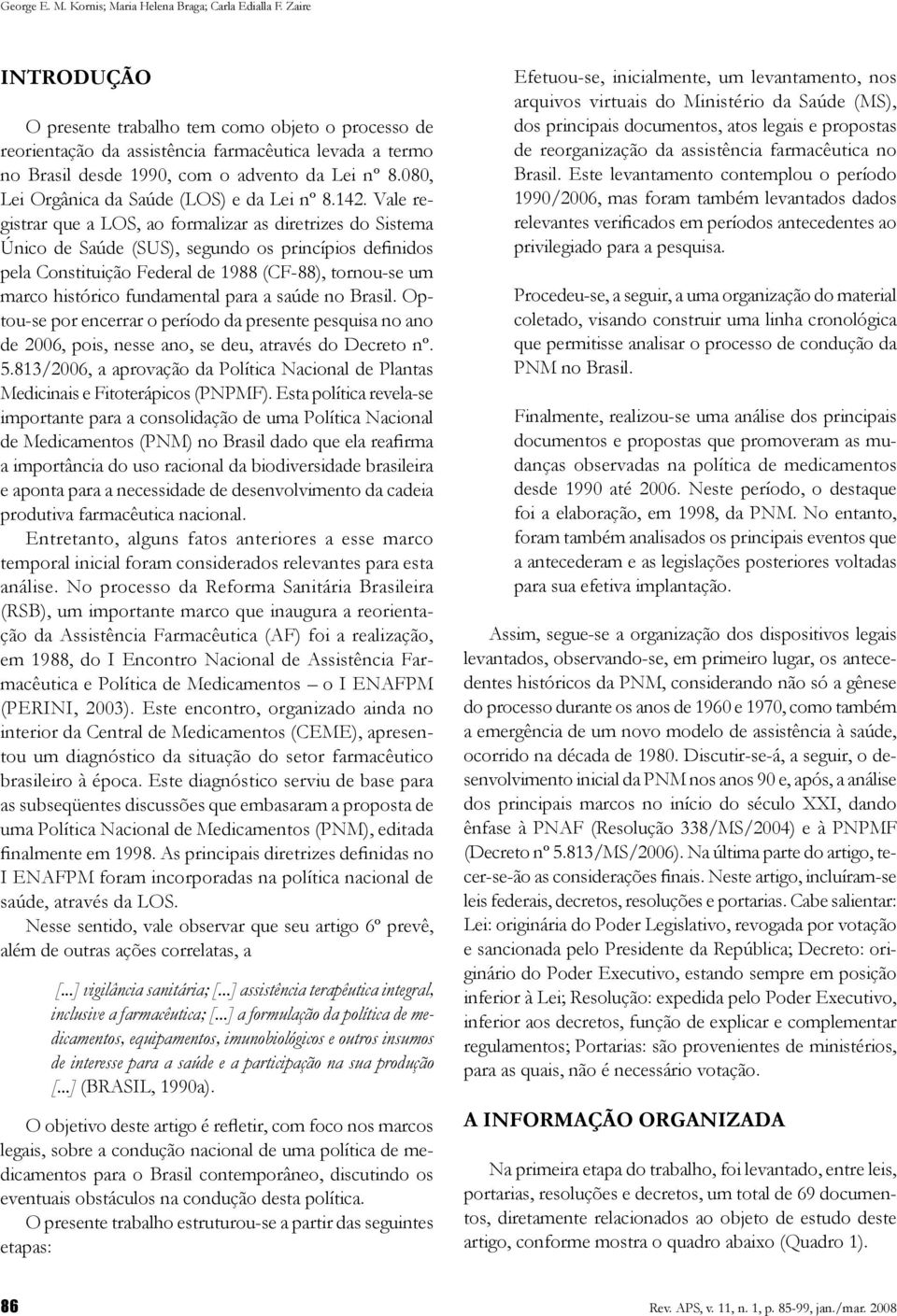 080, Lei Orgânica da Saúde (LOS) e da Lei nº 8.142.