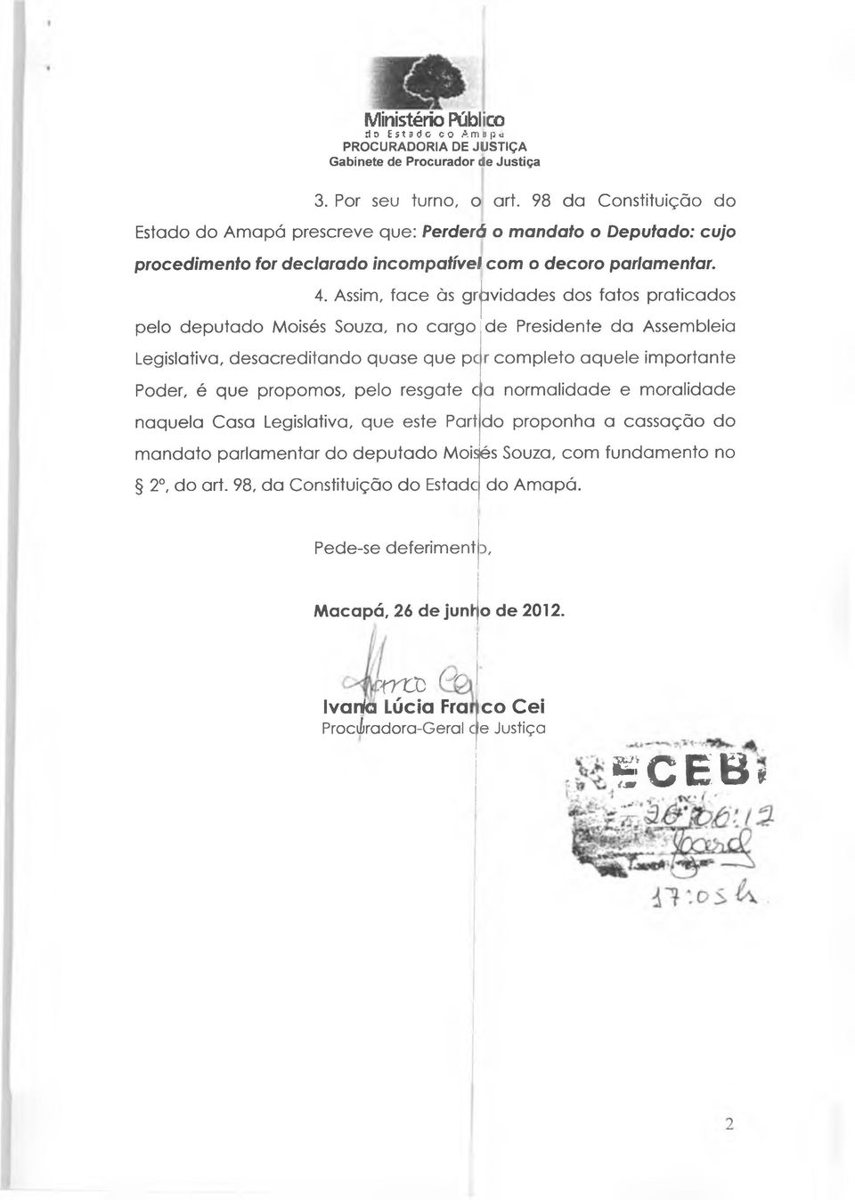 Assim, face às grüvidades dos fatos praticados Legislativa, desacreditando quase que pc r com pleto aquele importante Poder, é que propomos, pelo resgate c a normalidade e moralidade naquela