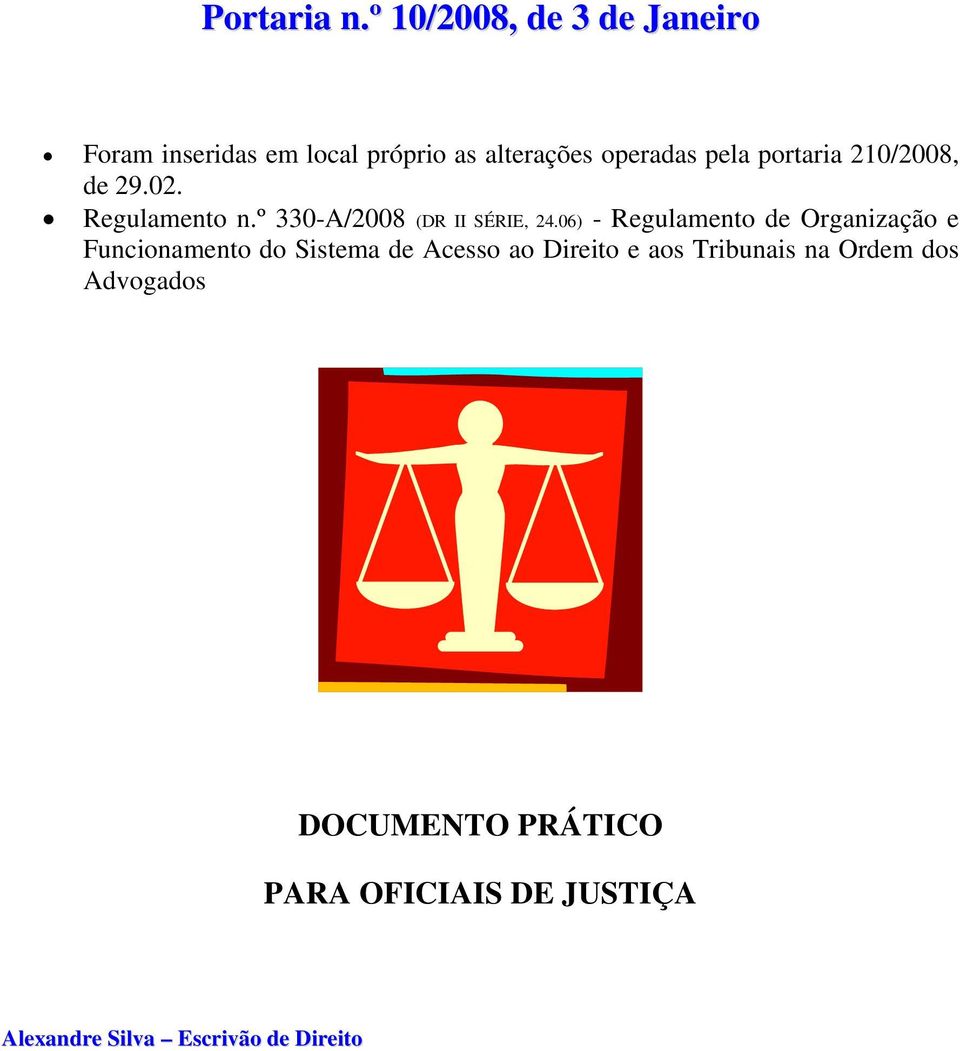 portaria 210/2008, de 29.02. Regulamento n.º 330-A/2008 (DR II SÉRIE, 24.