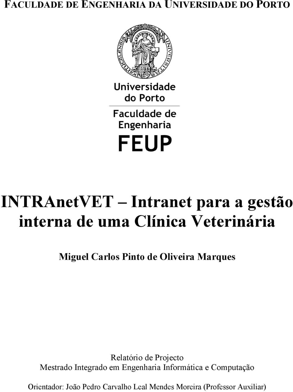 Marques Relatório de Projecto Mestrado Integrado em Engenharia Informática e