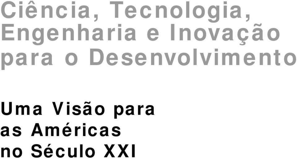 o Desenvolvimento Uma