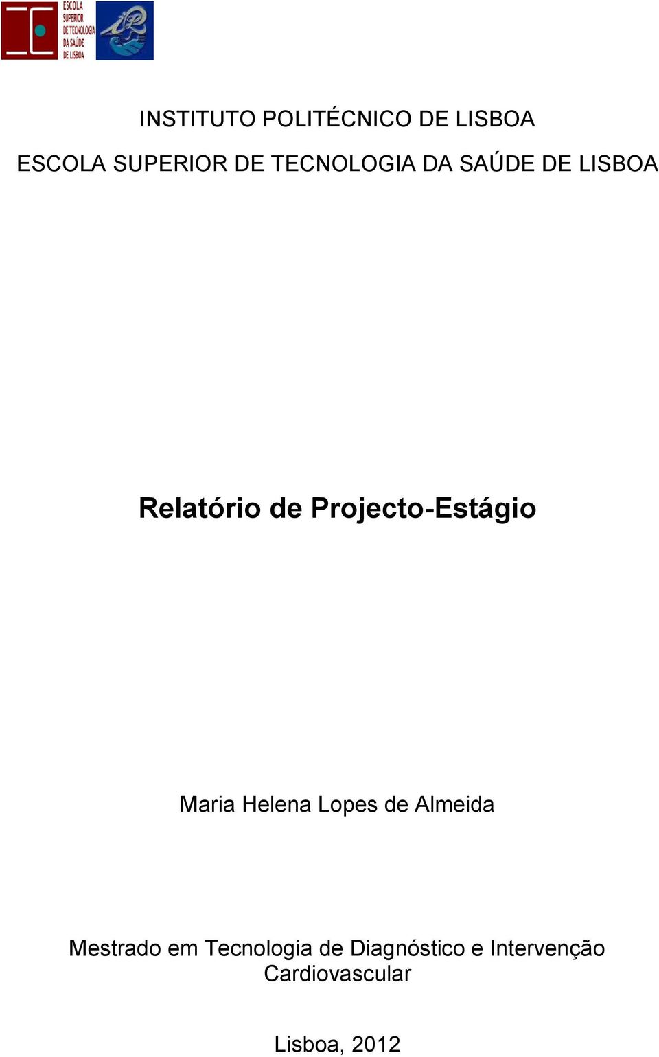 Projecto-Estágio Maria Helena Lopes de Almeida